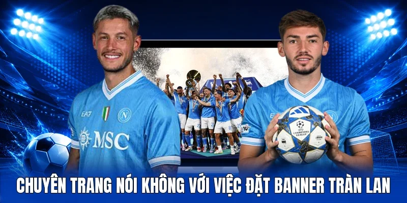 Chuyên trang nói không với việc đặt banner tràn lan