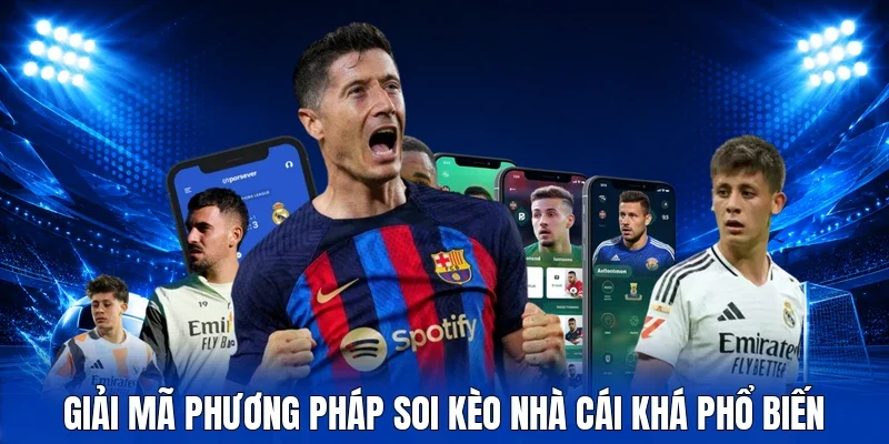 Giải mã phương pháp soi kèo nhà cái khá phổ biến