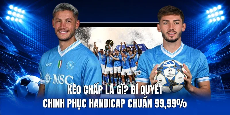 kèo chấp là gì